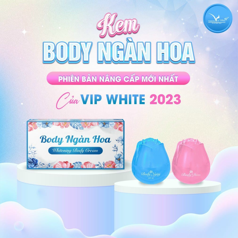 19352-342471724-2538621582976436-7560720911057911492-n-4.jpg Kem Body Ngàn Hoa Vip White Phiên Bản Nâng Cấp Tặng Kích Trắng - 8938521762386