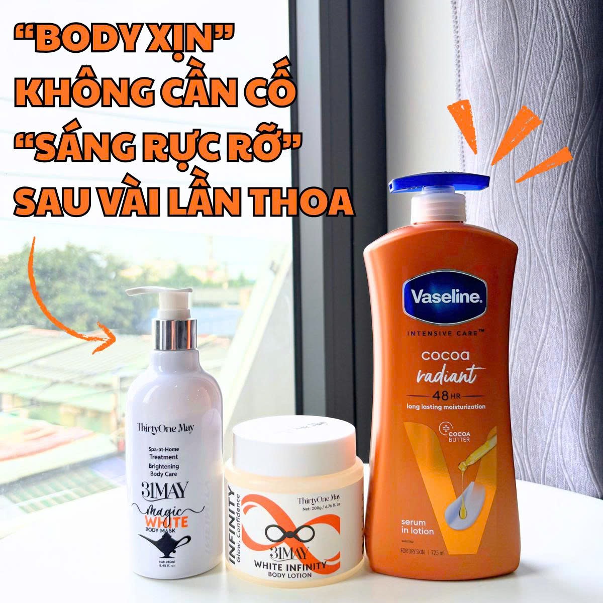 🔥 Bộ 3 Body Sáng Mịn "Cấp tốc" – 31MAY + Vaseline 🔥