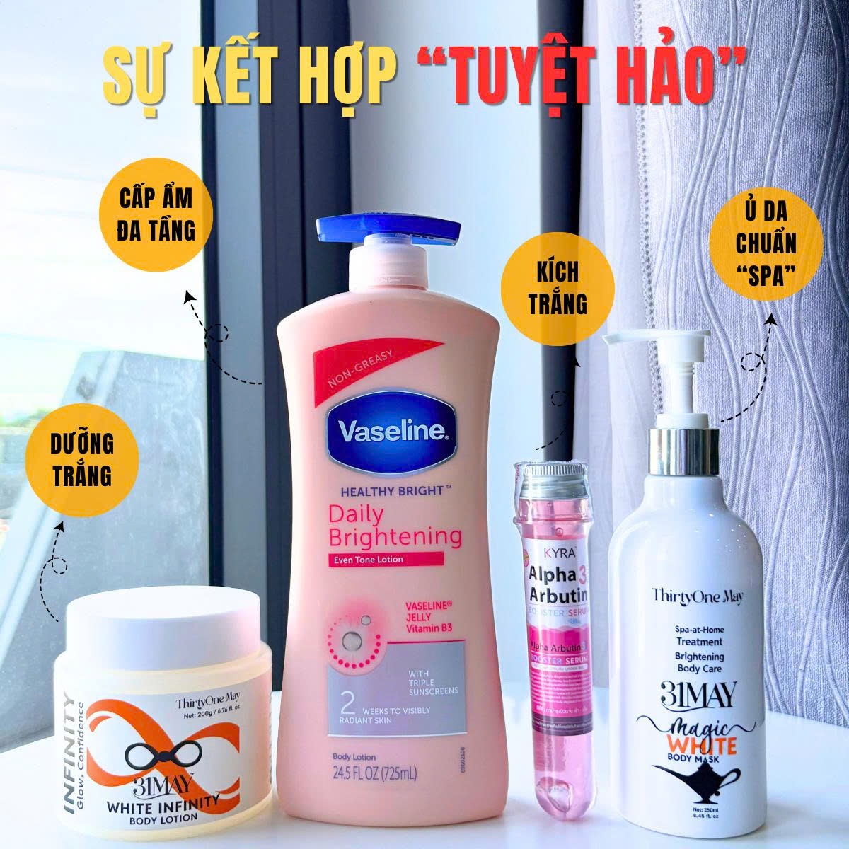 TẾT MUỐN BODY TRẮNG MỊN NHÌN CHUẨN HƠN OUTFIT – LÊN NGAY “BỘ TỨ” 31MAY + VASELINE + ALPHA ARBUTIN